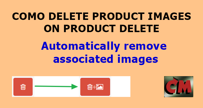 Como Delete Images on Product Delete